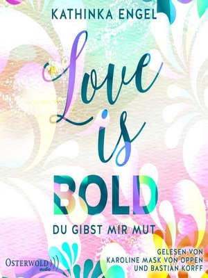 cover image of Love Is Bold – Du gibst mir Mut (Love-Is-Reihe 2)